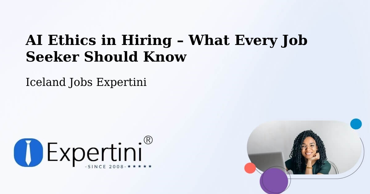 AI Ethics in Recruitment & Hiring – Dalvík - Dalvík, Iceland Jobs Expertini