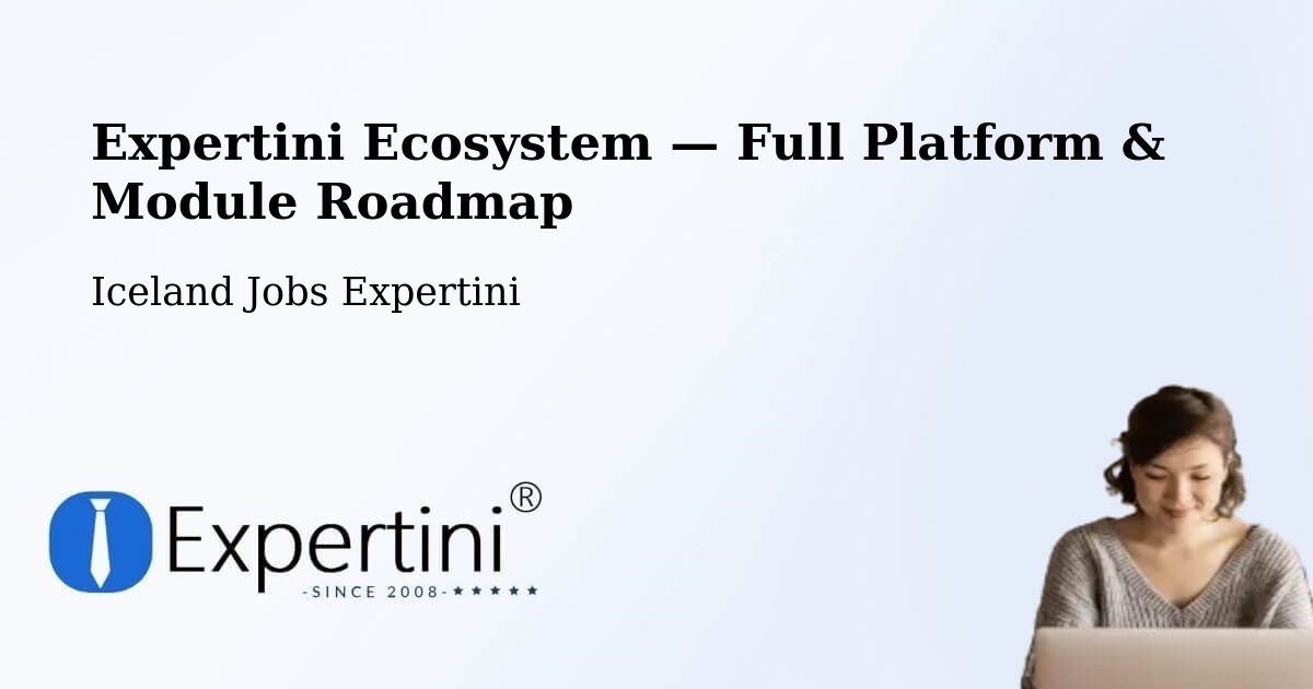 Expertini Ecosystem — Full Platform & Module Roadmap – Dalvík