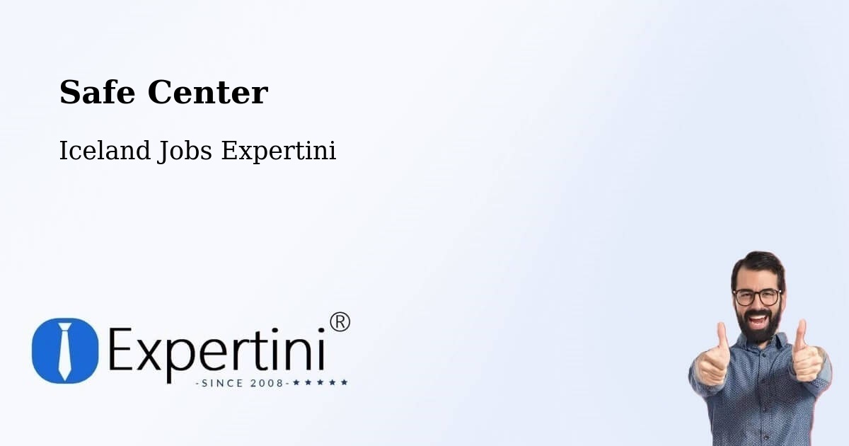 Safety Center – Dalvík - Iceland Jobs Expertini